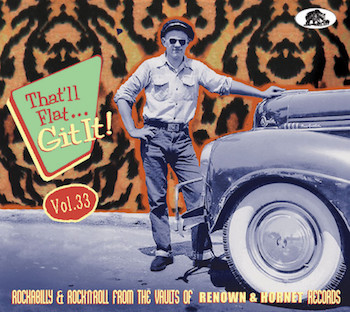 V.A. - That'll Flat Git It ! Vol 33 : Rockabilly And R'n'R ....